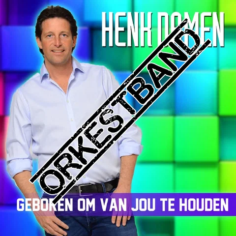Geboren Om Van Jou Te Houden (Orkestband)