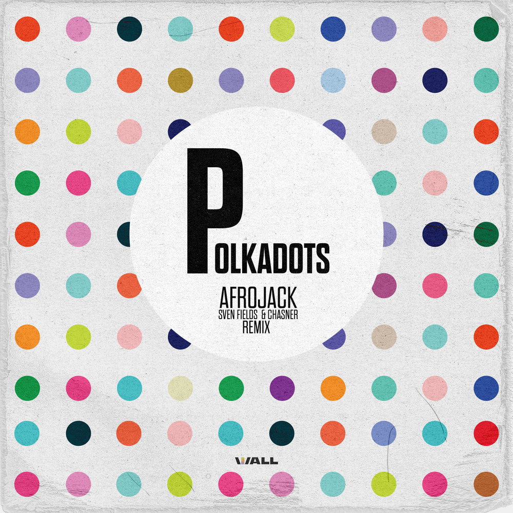 Polkadots - Sven Fields & Chasner Remix