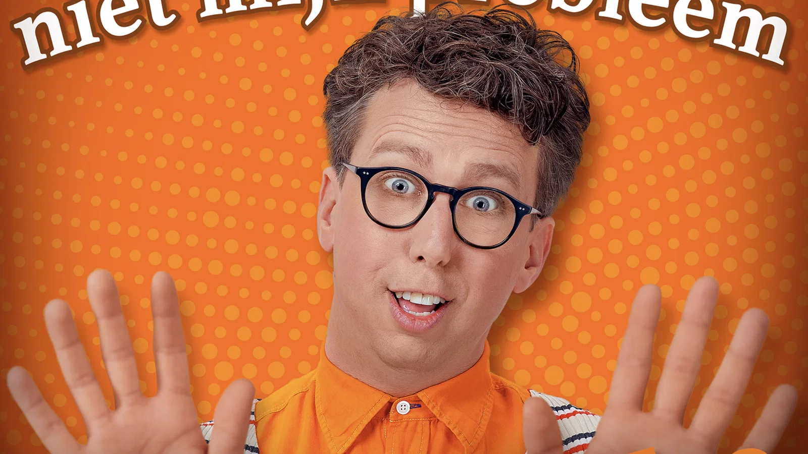 Dat Is Niet Mijn Probleem background