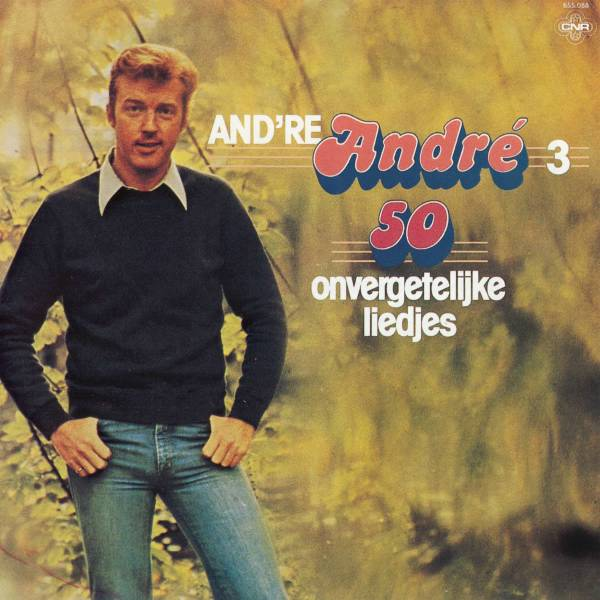 And're André 3 - 50 Onvergetelijke Liedjes