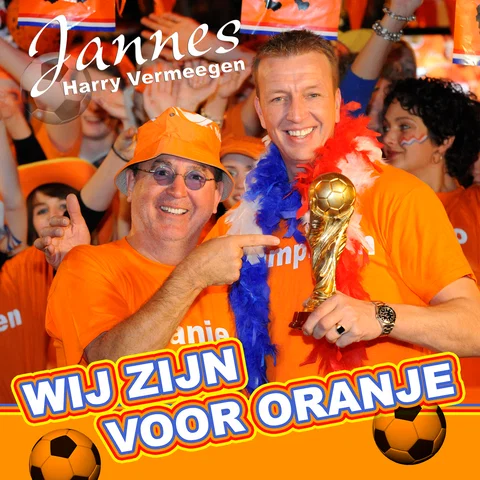 Wij Zijn Voor Oranje (Jannes & Harry Vermeegen)