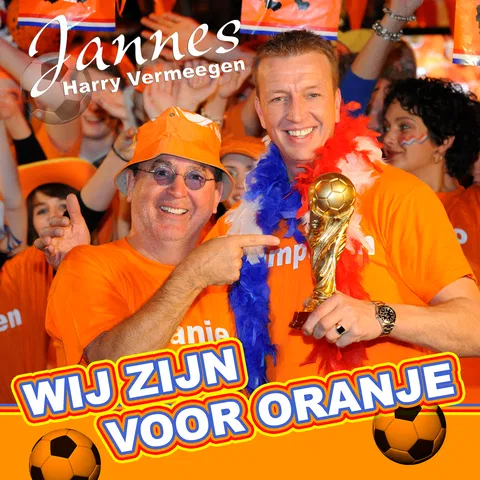 Wij Zijn Voor Oranje (Jannes & Harry Vermeegen)