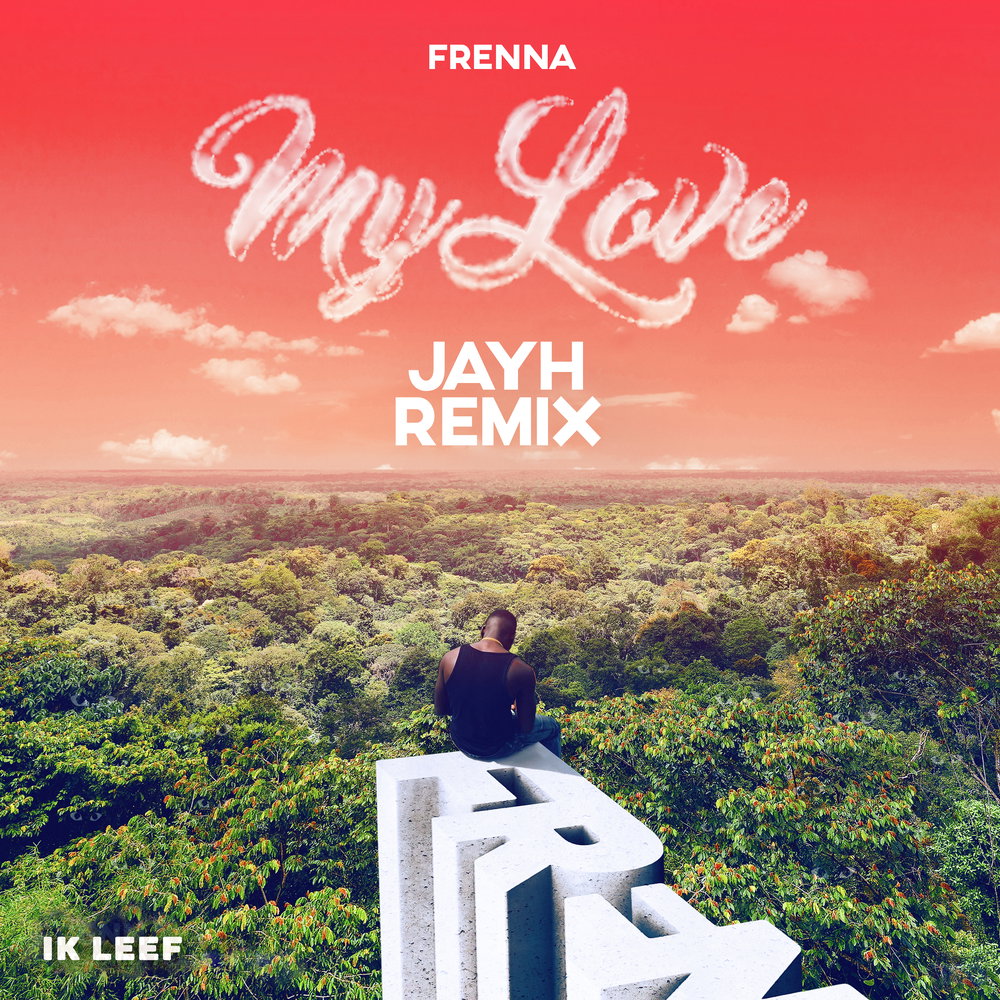 My Love - Jayh Remix