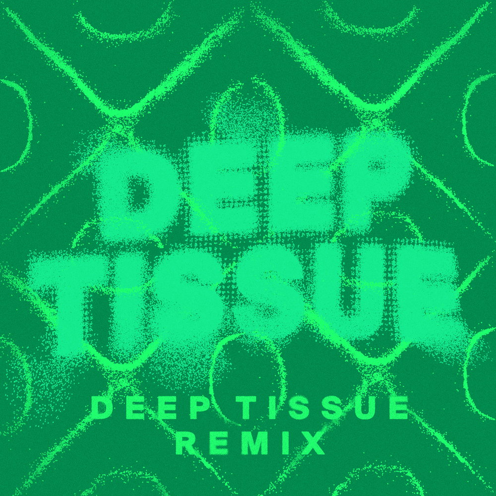 DEEP TISSUE - DEEP TISSUE Remix