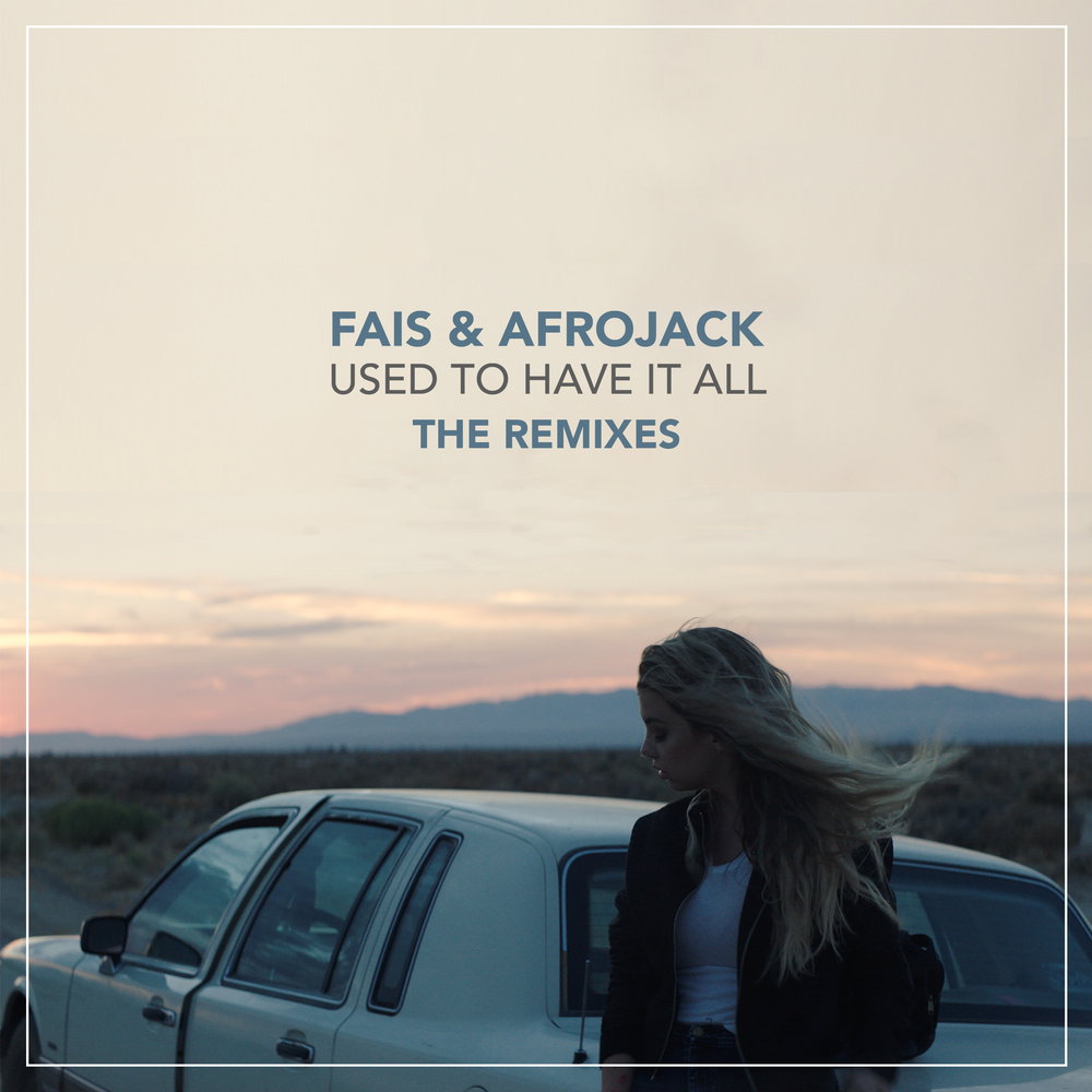 Used To Have It All - The Remixes