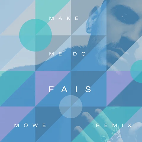Make Me Do - MÖWE Remix