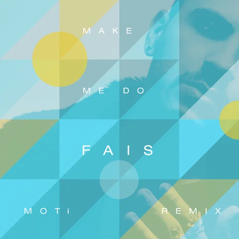 Make Me Do - MOTi Remix