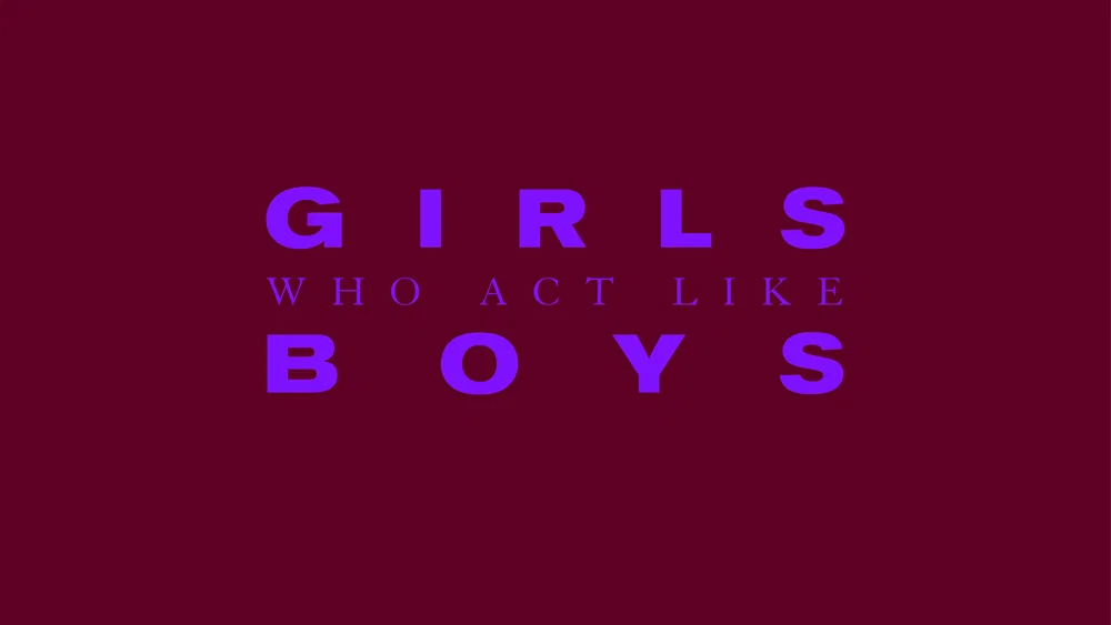 Girls Who Act Like Boys background