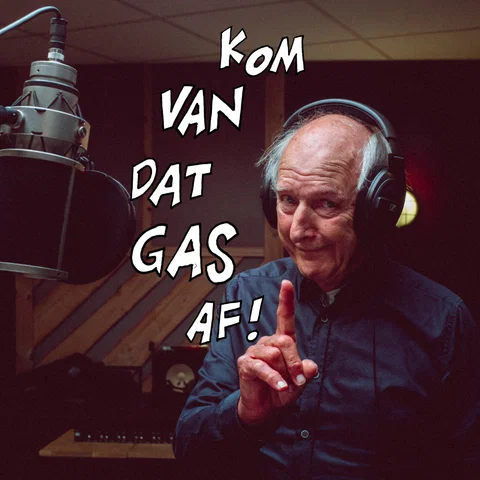 Kom Van Dat Gas Af