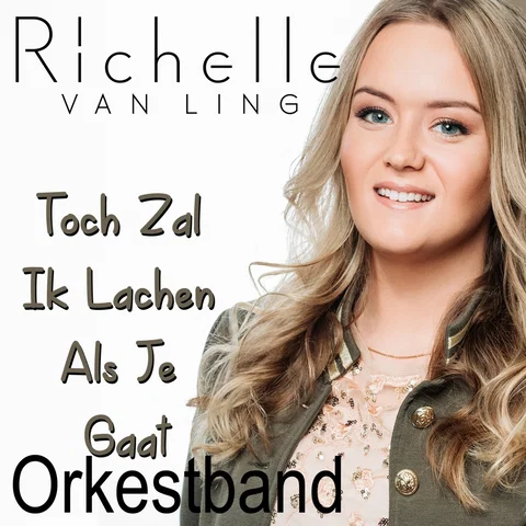 Toch Zal Ik Lachen Als Je Gaat (orkestband)