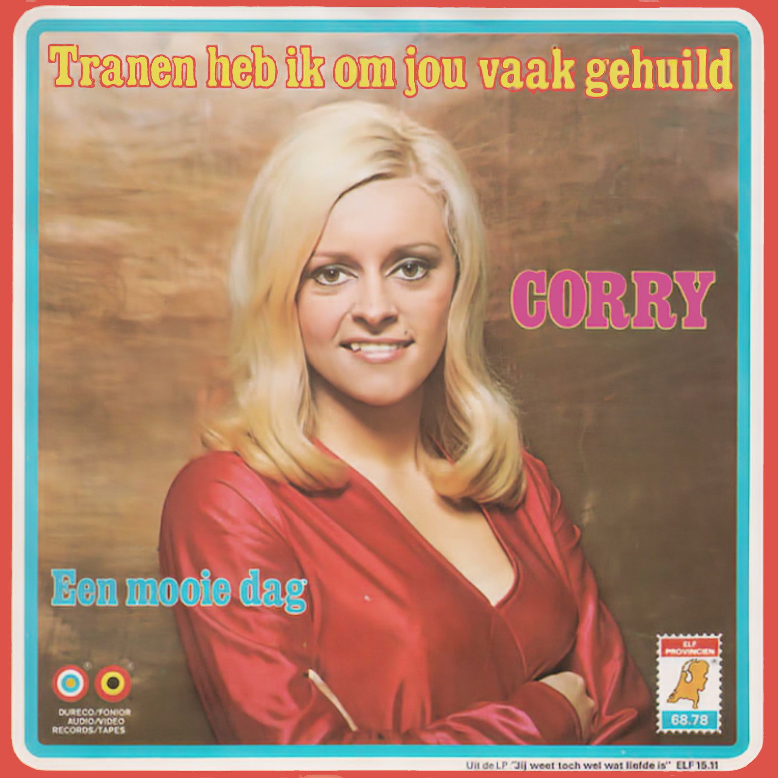 Tranen Heb Ik Om Jou Vaak Gehuild / Een Mooie Dag