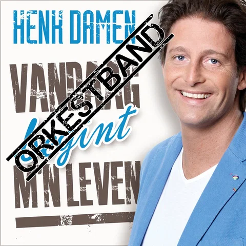 Vandaag Begint M`n Leven (orkestband)