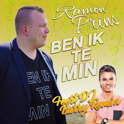 Ben Ik Te Min (Feest DJ Barry Remix)