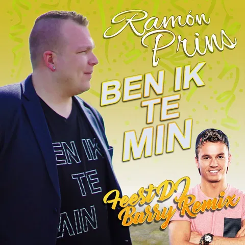 Ben Ik Te Min (Feest DJ Barry Remix)
