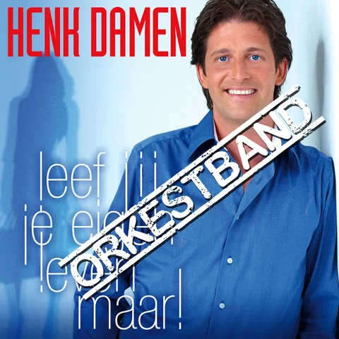 Leef Jij Je Eigen Leven Maar (orkestband)