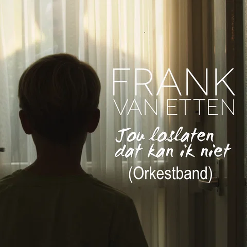 Jou Loslaten Dat Kan Ik Niet (Orkestband)