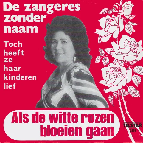 Als de Witte Rozen Bloeien Gaan / Toch Heeft Ze Haar Kinderen Lief