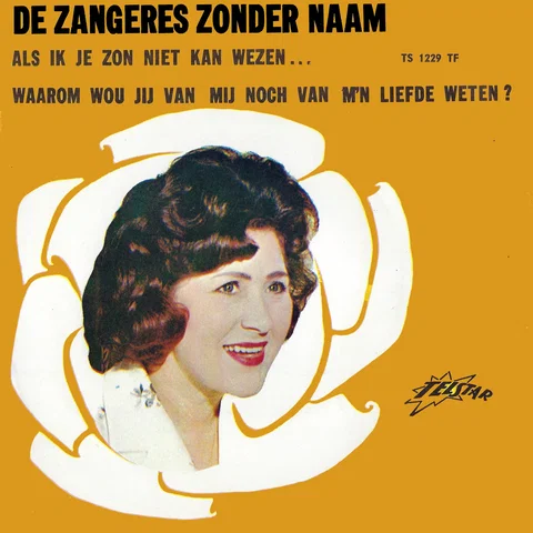 Als Ik Je Zon Niet Kan Wezen ... / Waarom Wou Jij Van Mij Noch Van M'n Liefde Weten