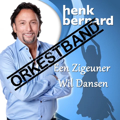 Een Zigeuner Wil Dansen (orkestband)