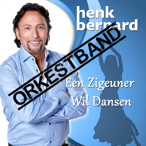 Een Zigeuner Wil Dansen (orkestband)