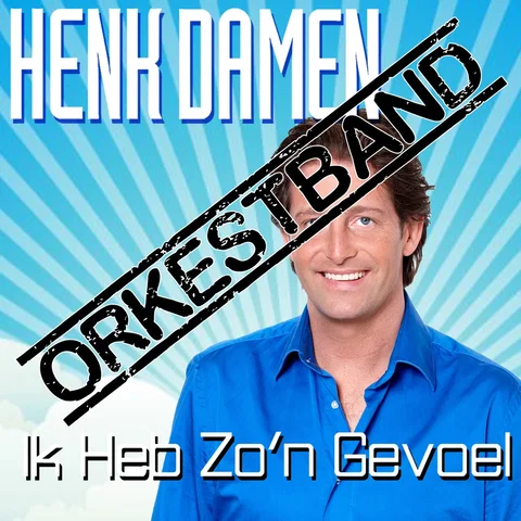 Ik heb Zo`n Gevoel (orkestband)