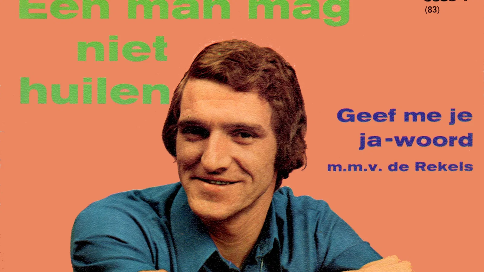 Een Man Mag Niet Huilen / Geef Me Je Ja-Woord background