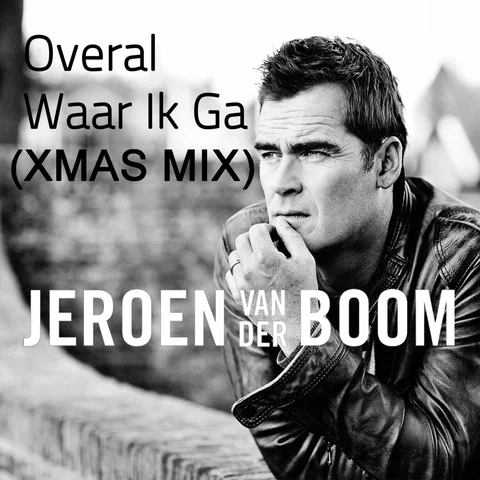 Overal Waar Ik Ga (XMAS MIX)