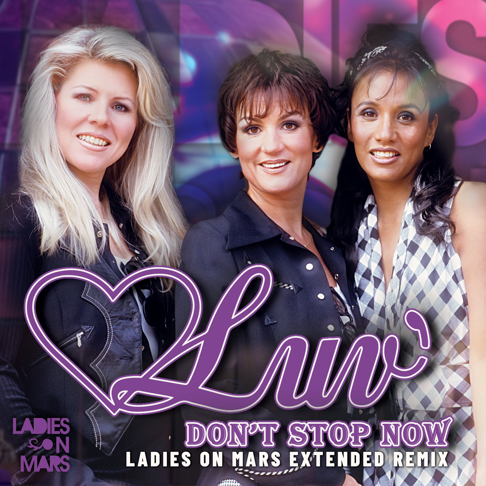 Don't Stop Now - Ladies On Mars Extended Remix