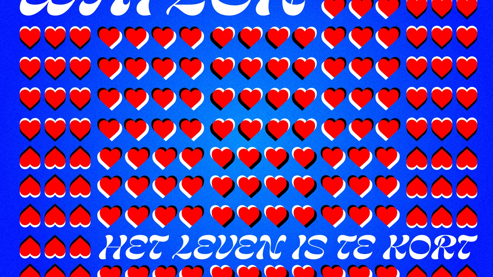 Het Leven Is Te Kort background