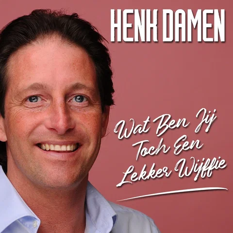 Wat Ben Jij Toch `n Lekker Wijffie