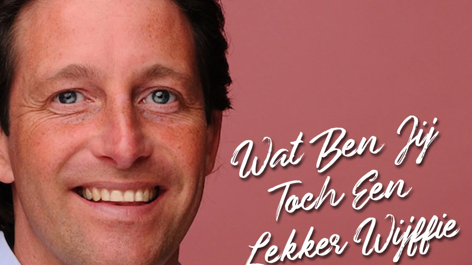 Wat Ben Jij Toch `n Lekker Wijffie background