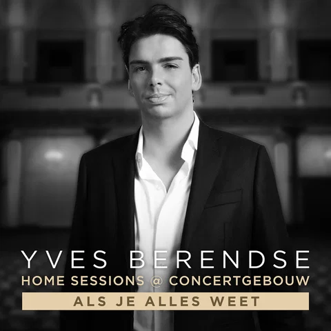Als Je Alles Weet - Yves' Home Sessions @ Concertgebouw