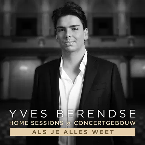 Als Je Alles Weet - Yves' Home Sessions @ Concertgebouw