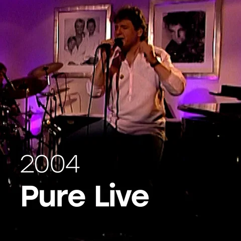 Pure Live | 2004