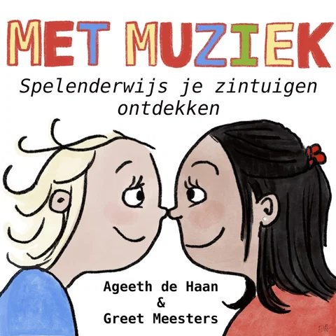 Met Muziek - Spelenderwijs je zintuigen ontdekken