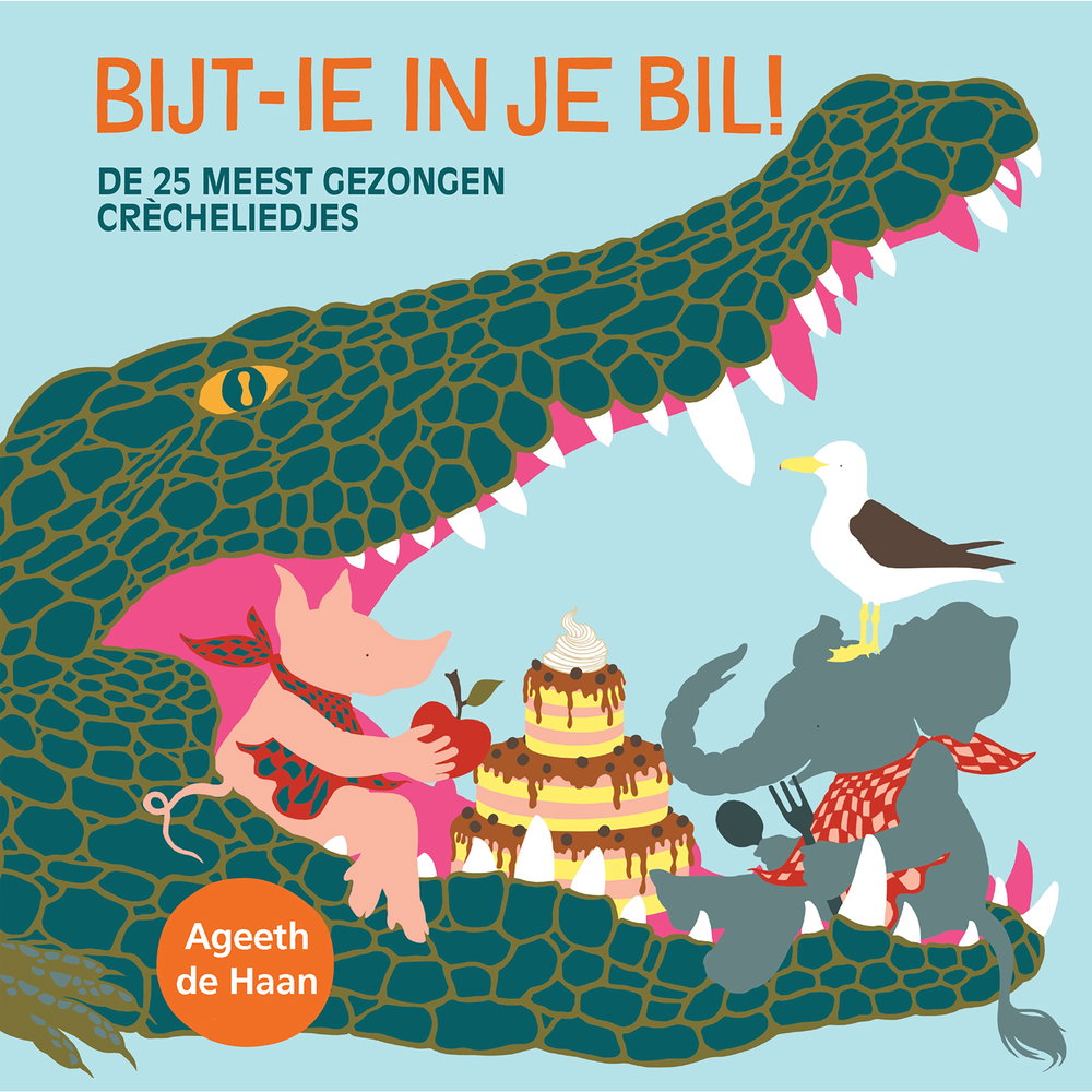 Kinderliedjes: Bijt-Ie In Je Bil! (De 25 Meest Gezongen Crècheliedjes)