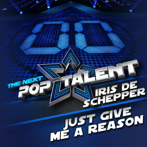 Just Give Me A Reason - From The Next Pop Talent
