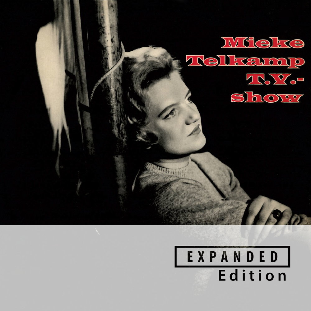 Mieke Telkamp T.V. Show - Remastered 2023 / Expanded Edition