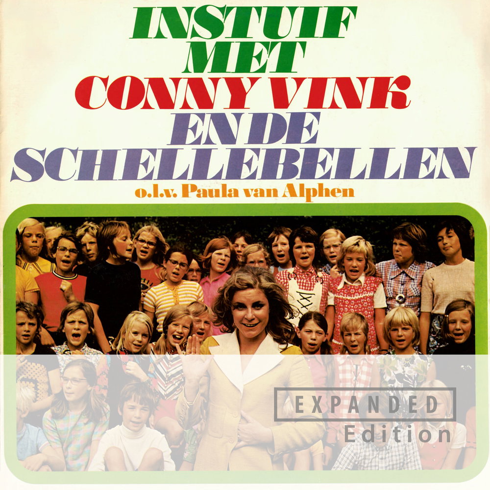 Instuif Met Conny Vink En De Schellebellen - Remastered 2022 / Expanded Edition