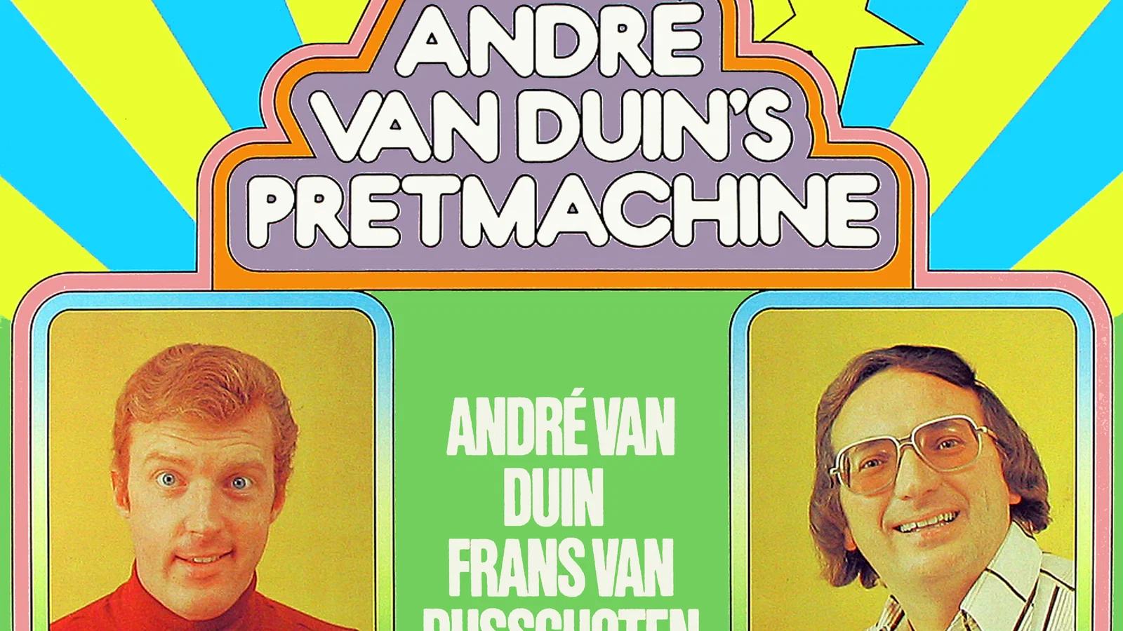 André van Duin's Pretmachine background