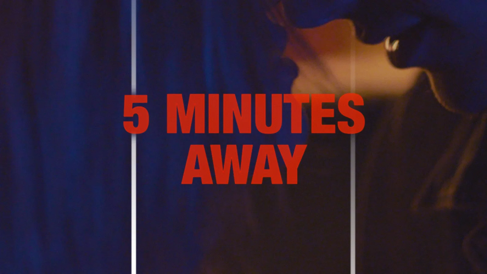 5 Minutes Away background