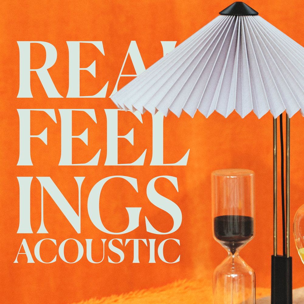 Real Feelings - Acoustic