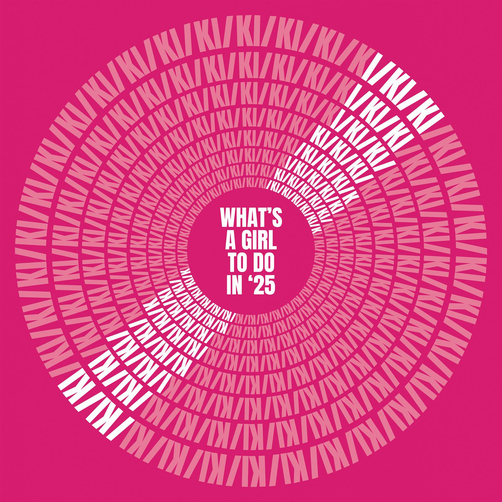 What’s a Girl to Do in ‘25