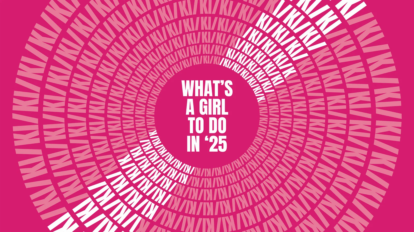 What’s a Girl to Do in ‘25 background