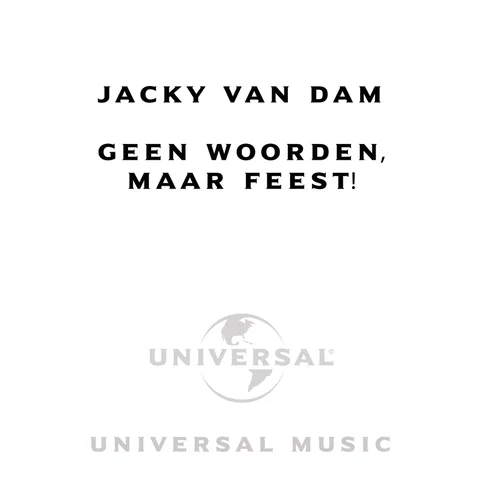 Geen Woorden, Maar Feest !