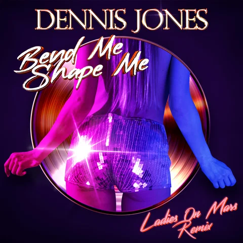 Bend Me Shape Me - Ladies On Mars Remix