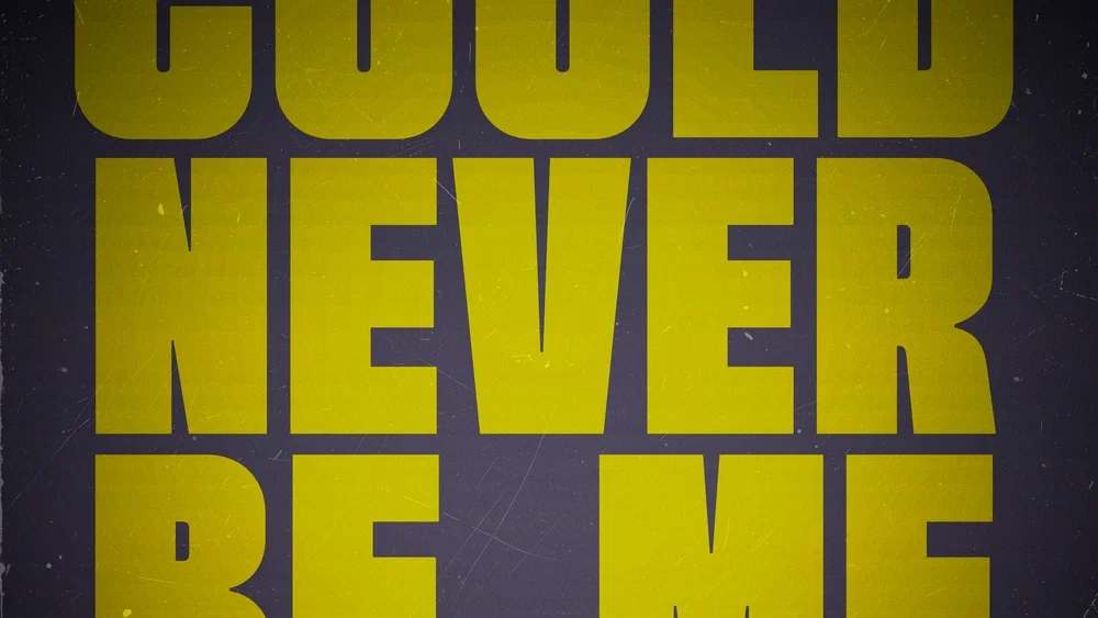 Could Never Be Me background