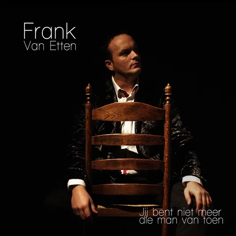 Jij bent niet meer die man van toen