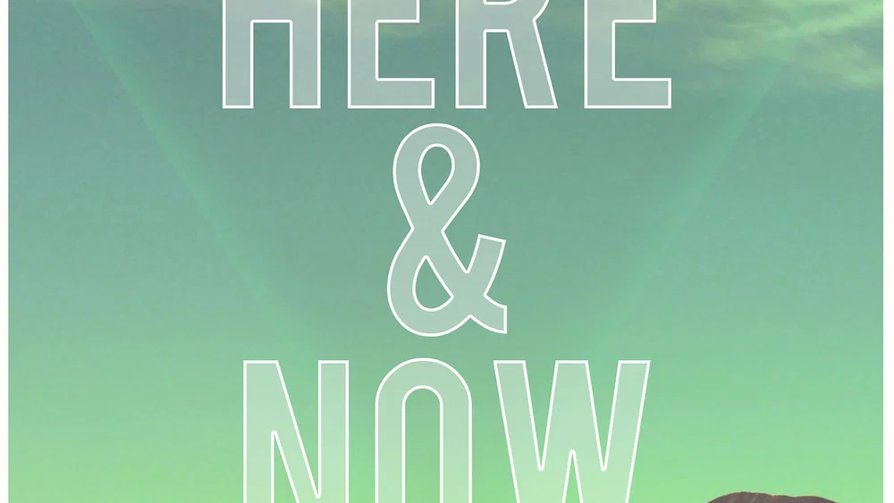 Here & Now background
