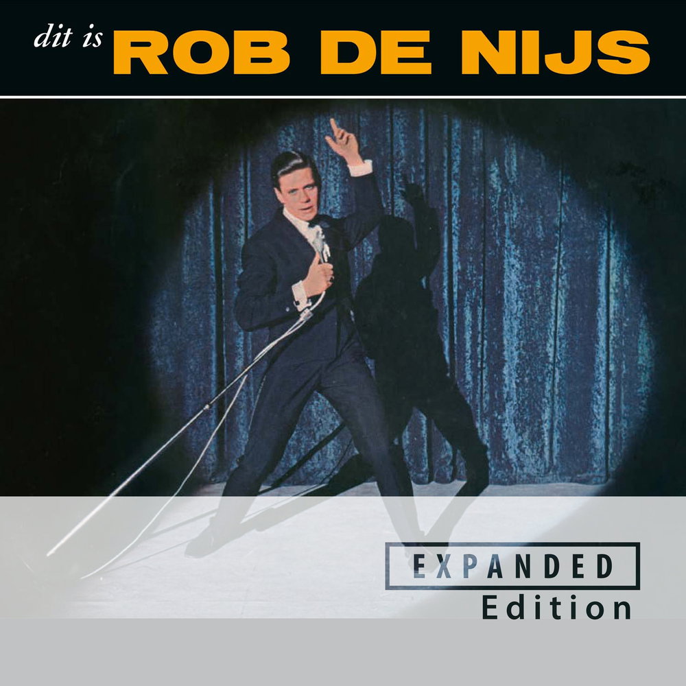 Dit Is Rob de Nijs - Remastered / Expanded Edition